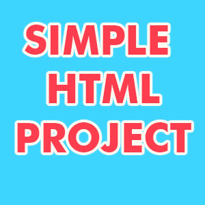 Simple HTML Project for Class 8, Class 9, Class 10, Class 11